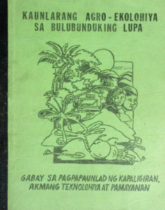 Kaunlarang Agro-Ekolohiya sa Bulubunduking Lupa (Gabay sa Pagpapaunlad ng Kapaligiran, Akmang Teknolohiya at Pamayanan)