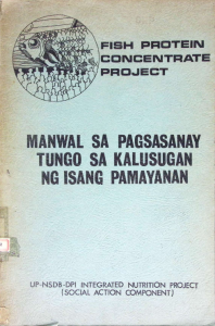 Fish Protein Concentrate Project: Manwal sa Pagsasanay Tungo sa Kalusugan ng Isang Pamayanan