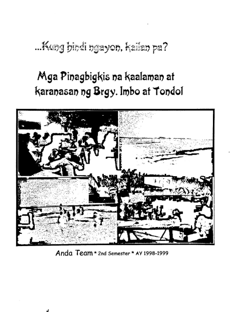 Kung hindi ngayon, kailan pa? Mga Pinagbigkis na kaalaman at karanasan ng Bargy Imbo at Tondol
