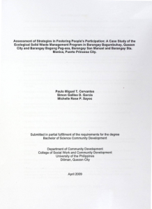 Assessment of Strategies in Fostering Peoples Participation A Case Study of the Ecological Solid Waste Management Program in Barangay Bagumbuhay, Quezon City and Barangay Bagong Pag-asa, Barangay San Manuel and Barangay Sta. Monica, Puerto Princesa City