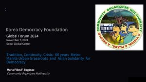 Tradition, Continuity, Crisis: 60 years Metro Manila Urban Grassroots and Asian Solidarity for Democracy